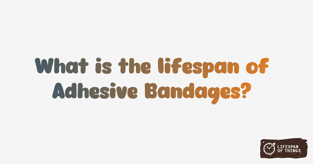 Lifespan of Adhesive Bandages