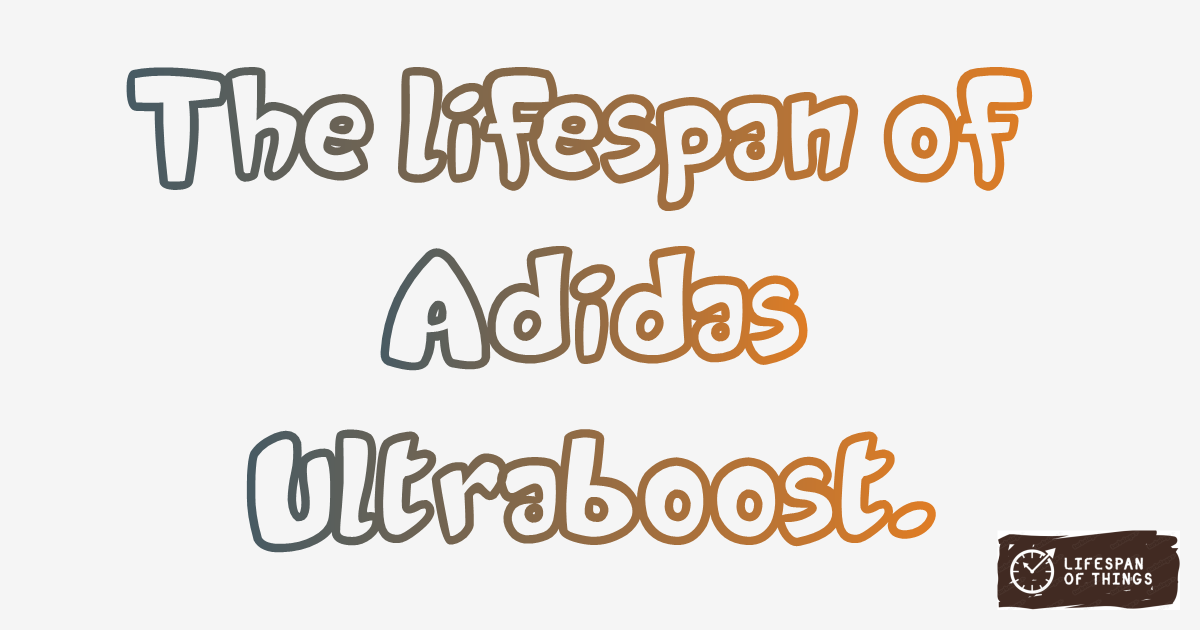 Lifespan of Adidas Ultraboost