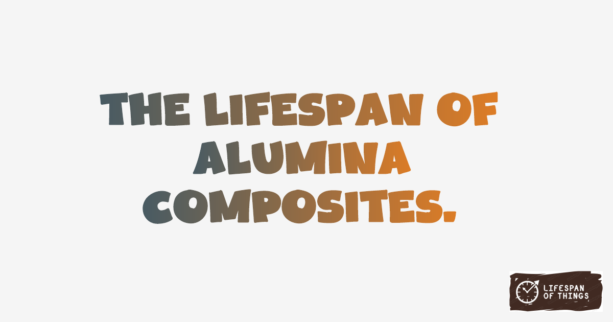 Lifespan of Alumina Composites
