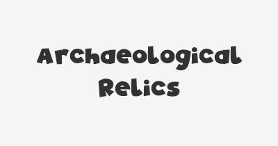 Thumbnail for lifespan of Archaeological Relics