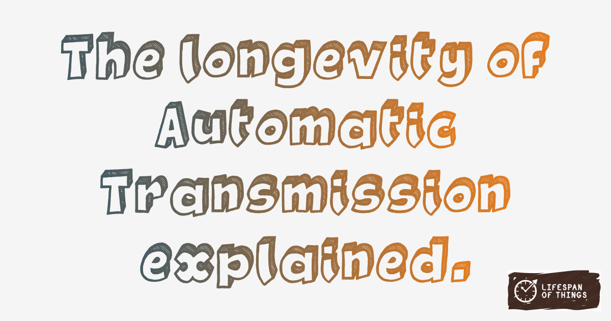 Lifespan of Automatic Transmission