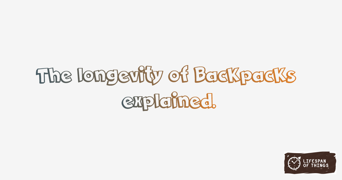 Lifespan of Backpacks