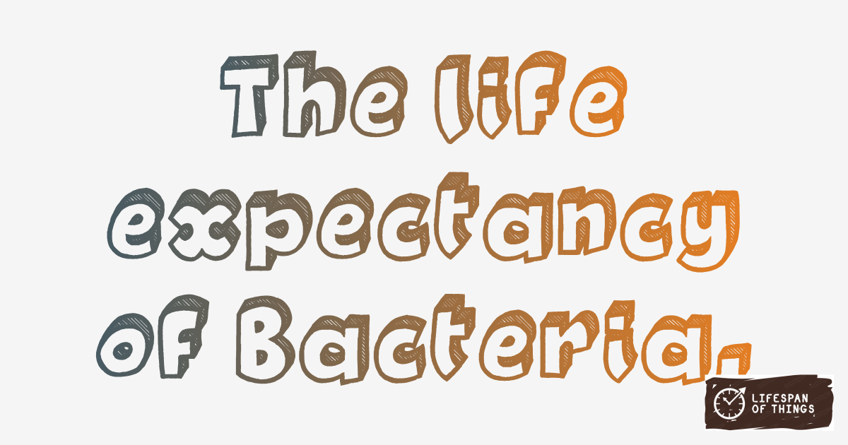Lifespan of Bacteria