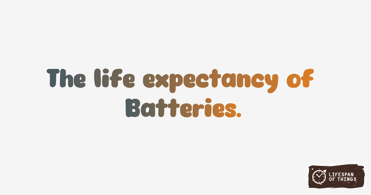 Lifespan of Batteries