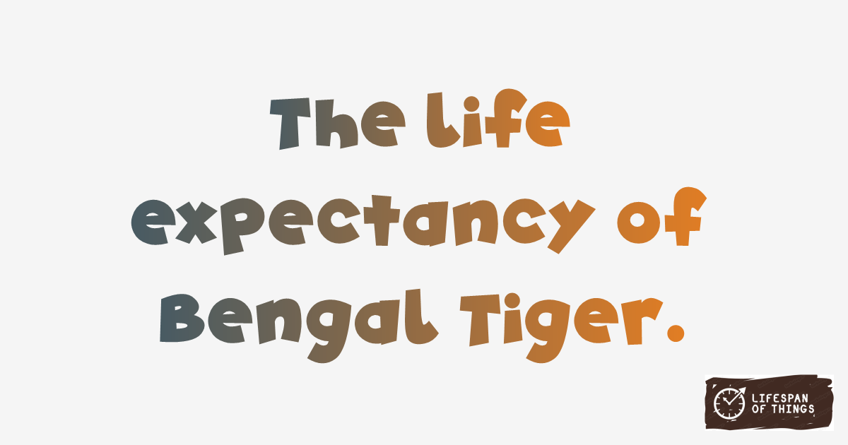 Lifespan of Bengal Tiger