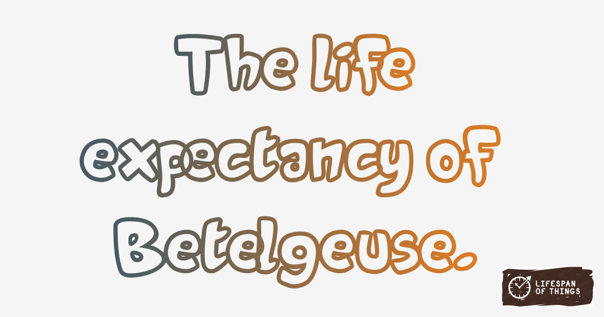 Lifespan of Betelgeuse