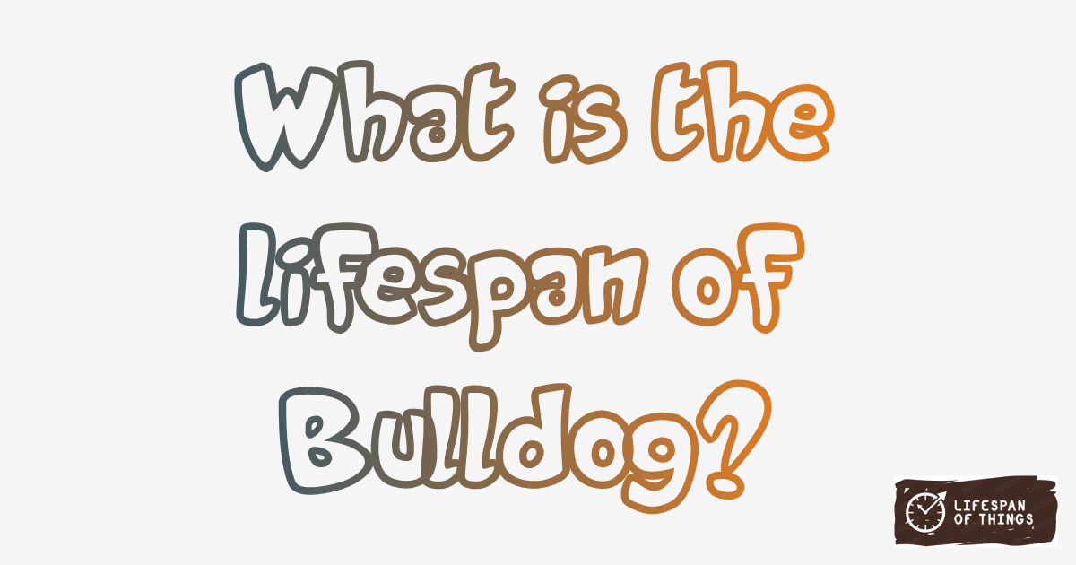 Lifespan of Bulldog