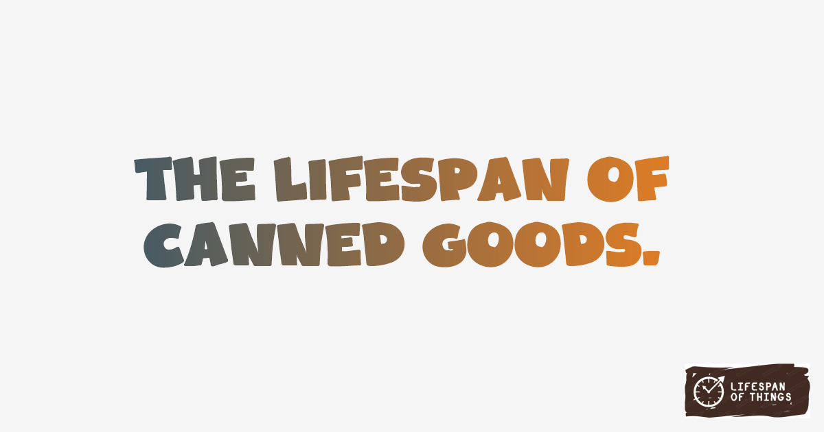 Lifespan of Canned Goods