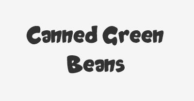 Thumbnail for lifespan of Canned Green Beans