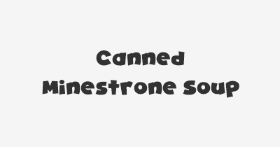 Thumbnail for lifespan of Canned Minestrone Soup