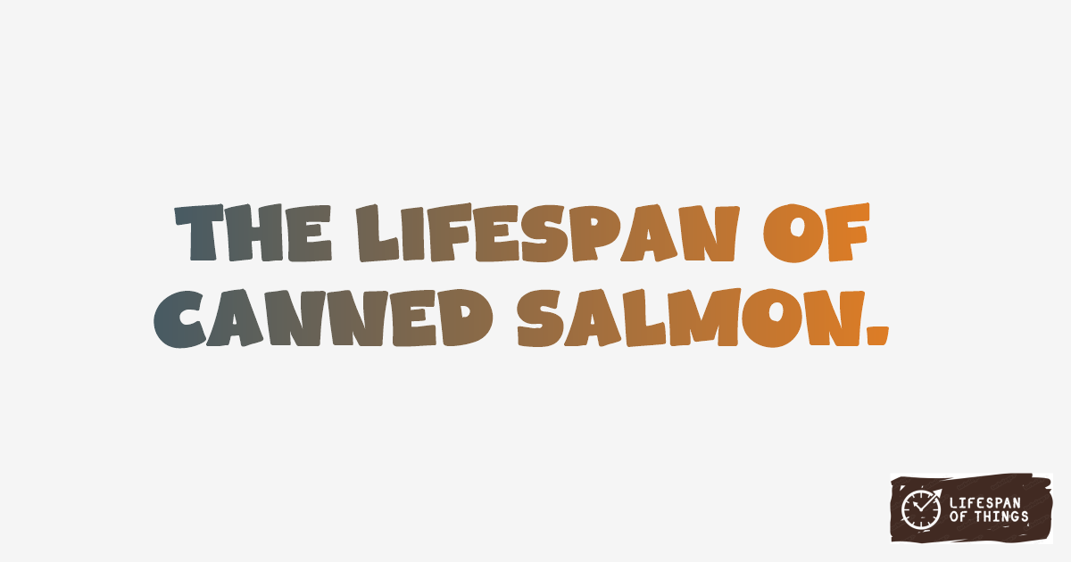 Lifespan of Canned Salmon