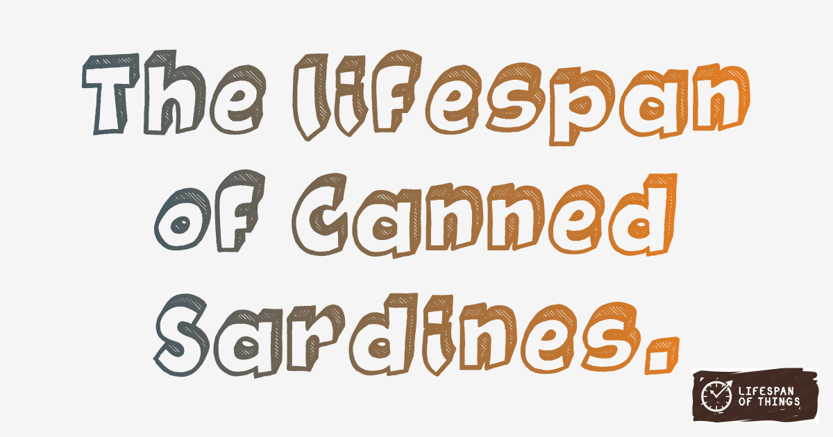 Lifespan of Canned Sardines