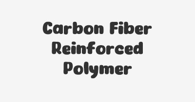 Thumbnail for lifespan of Carbon Fiber Reinforced Polymer