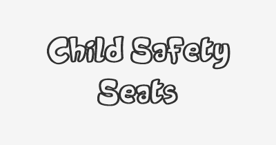 Thumbnail for lifespan of Child Safety Seats