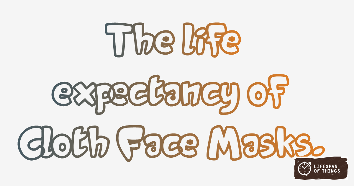 Lifespan of Cloth Face Masks