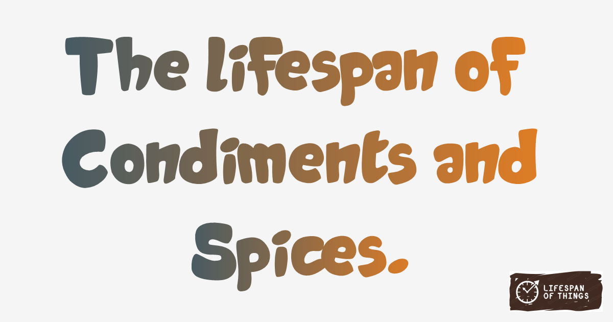 Lifespan of Condiments and Spices
