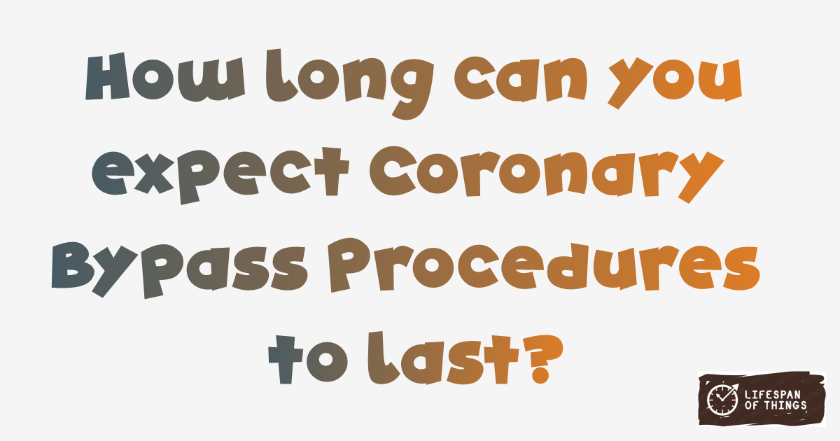 Lifespan of Coronary Bypass Procedures