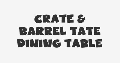 Thumbnail for lifespan of Crate & Barrel Tate Dining Table
