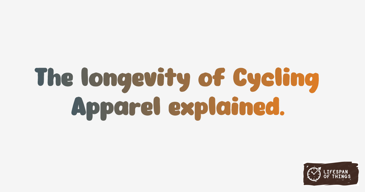 Lifespan of Cycling Apparel