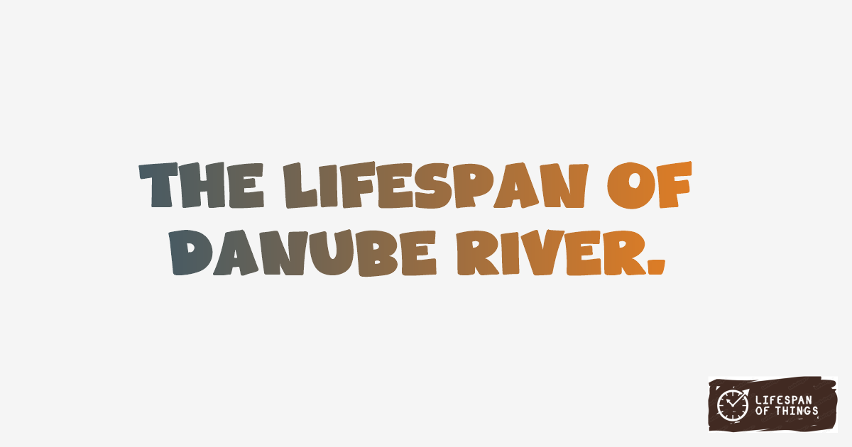 Lifespan of Danube River