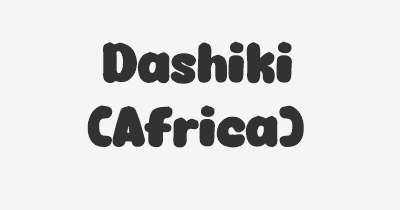 Thumbnail for lifespan of Dashiki (Africa)