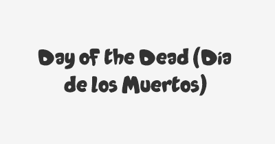 Thumbnail for lifespan of Day of the Dead (Día de los Muertos)