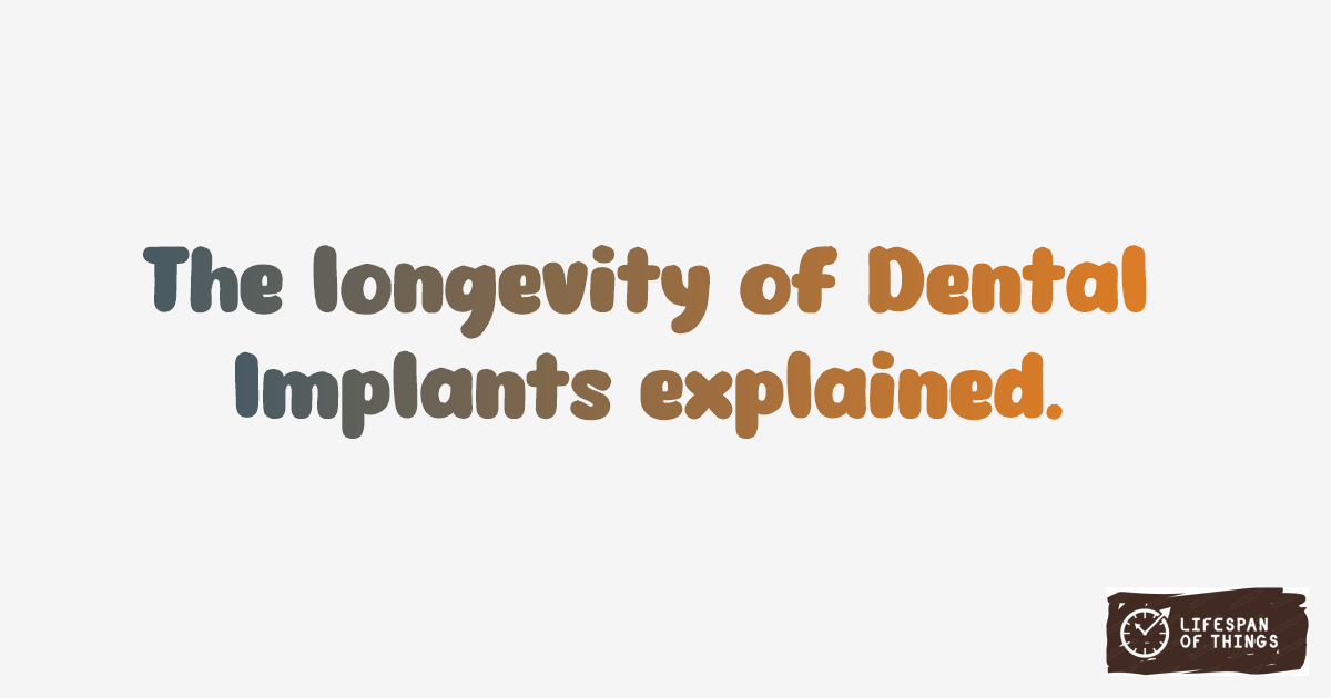Lifespan of Dental Implants