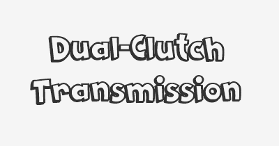 Thumbnail for lifespan of Dual-Clutch Transmission