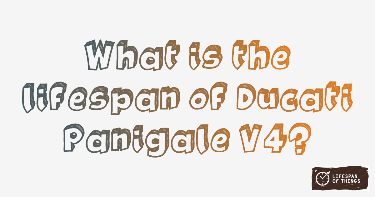 Lifespan of Ducati Panigale V4