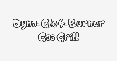 Thumbnail for lifespan of Dyna-Glo 4-Burner Gas Grill