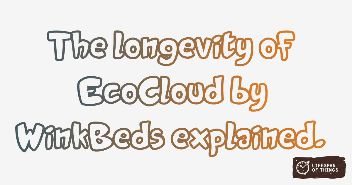 Lifespan of EcoCloud by WinkBeds