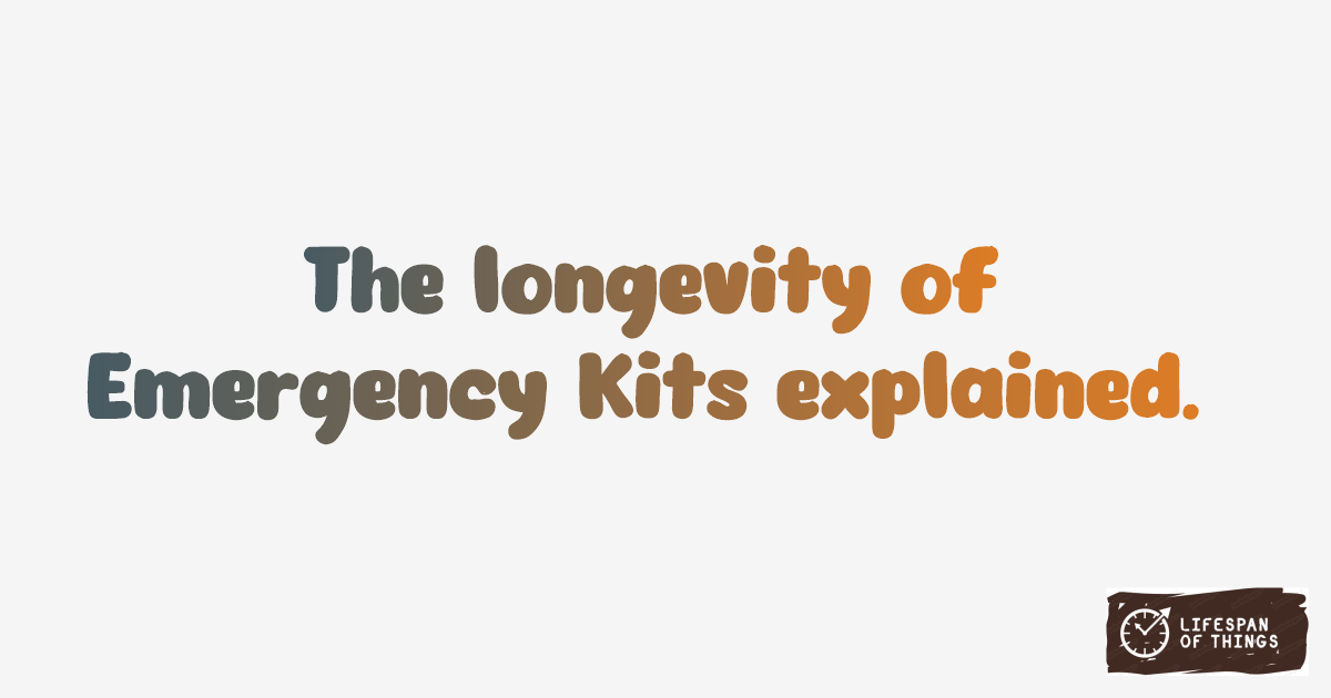 Lifespan of Emergency Kits