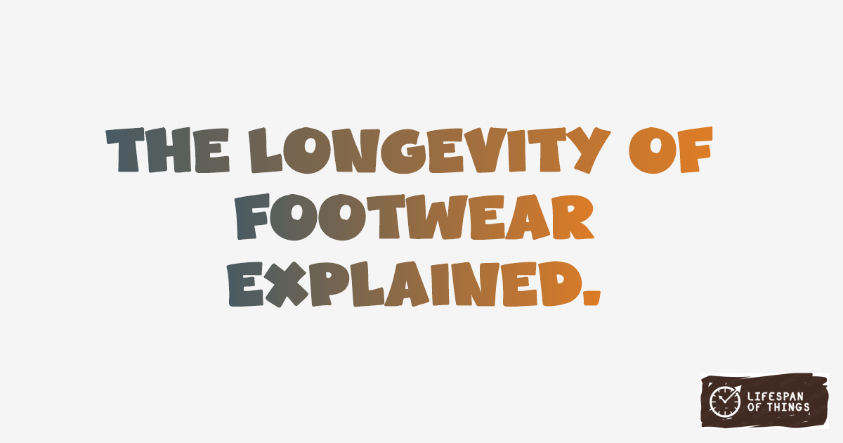 Lifespan of Footwear