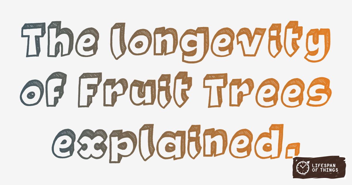 Lifespan of Fruit Trees