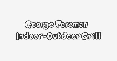 Thumbnail for lifespan of George Foreman Indoor-Outdoor Grill