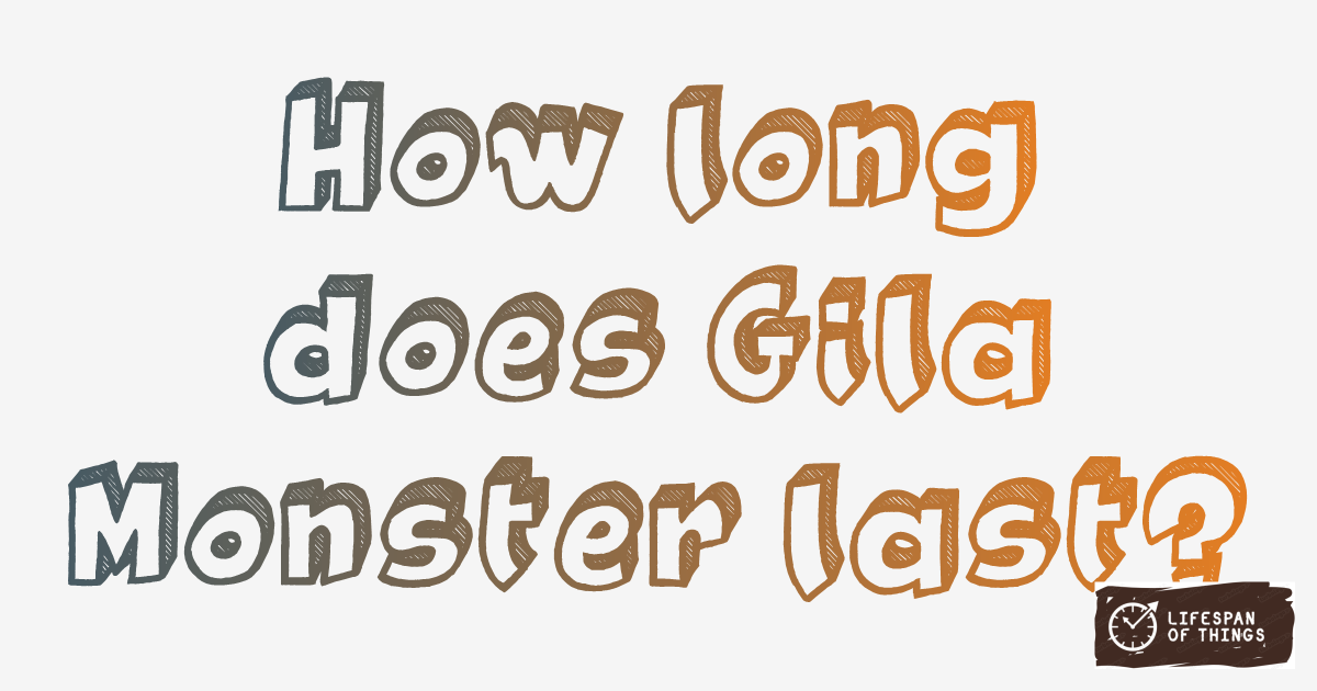 Lifespan of Gila Monster