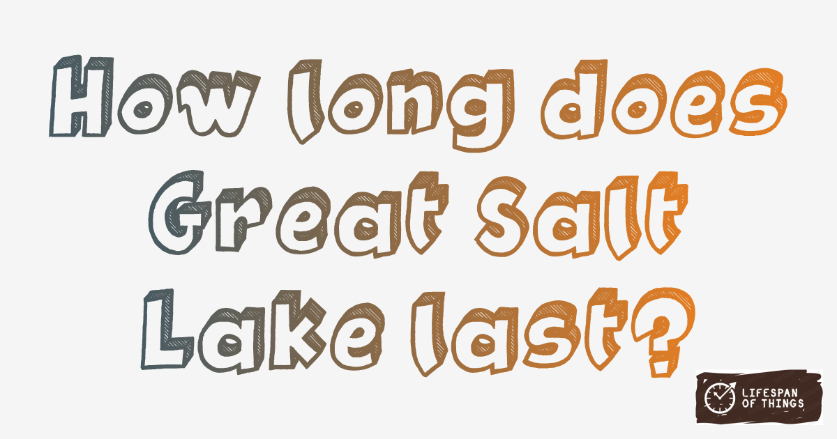 Lifespan of Great Salt Lake