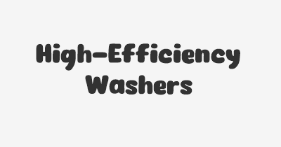 Thumbnail for lifespan of High-Efficiency Washers