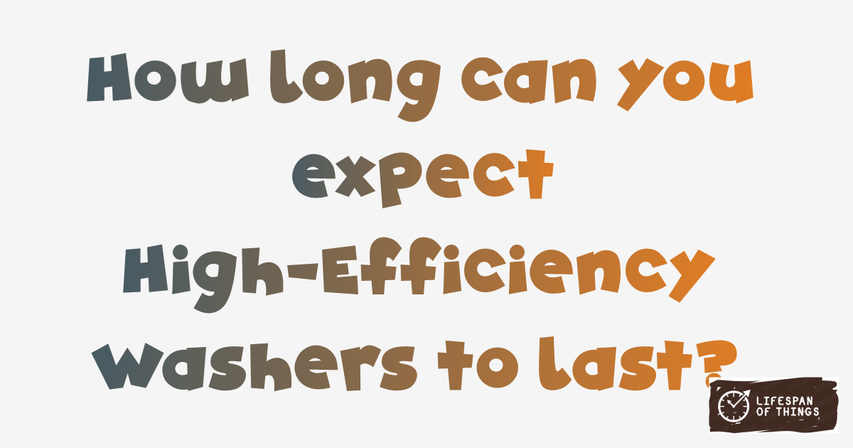 Lifespan of High-Efficiency Washers