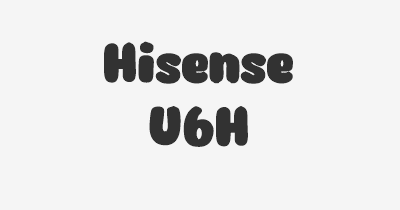Thumbnail for lifespan of Hisense U6H