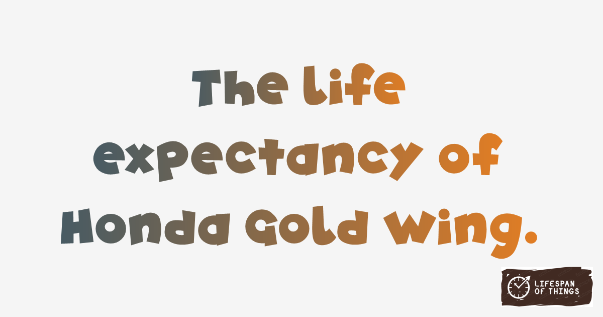 Lifespan of Honda Gold Wing