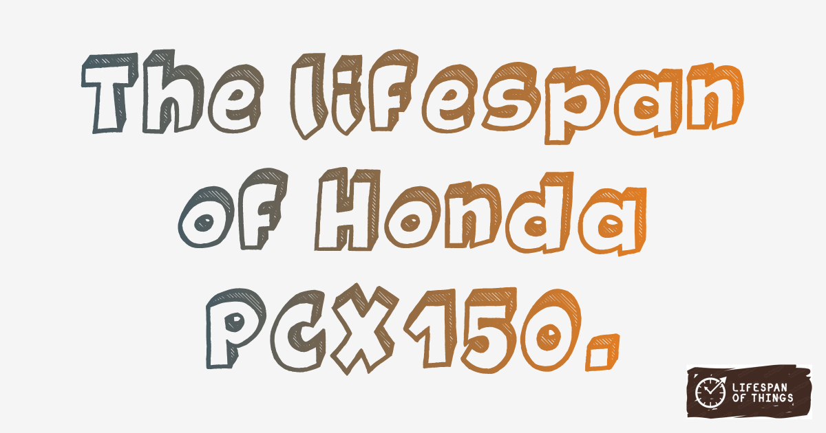Lifespan of Honda PCX150