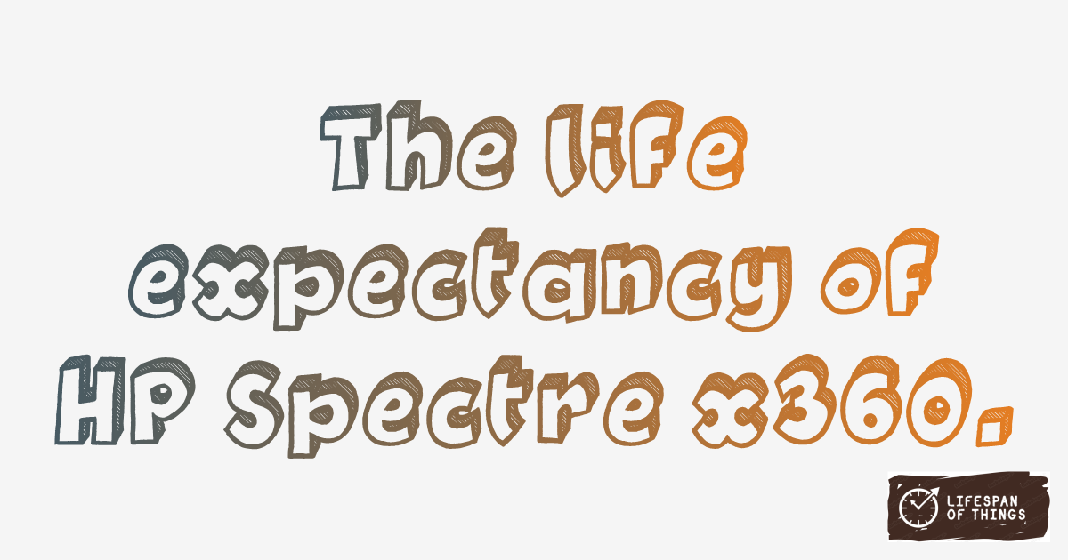 Lifespan of HP Spectre x360