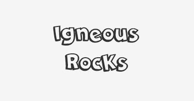 Thumbnail for lifespan of Igneous Rocks