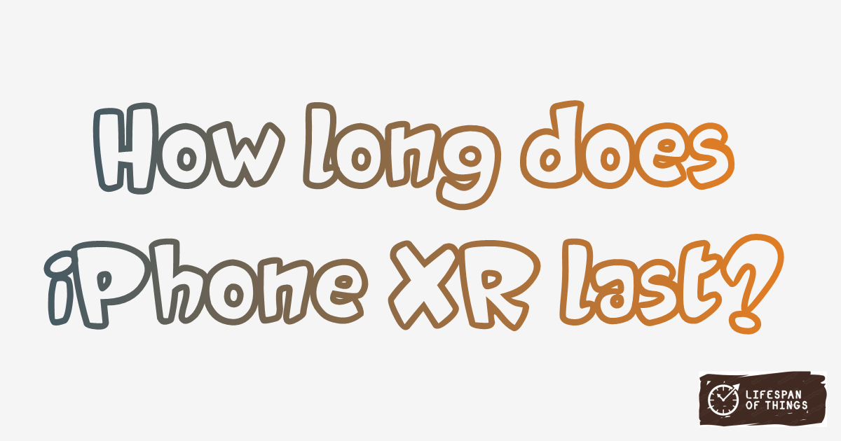 Lifespan of iPhone XR