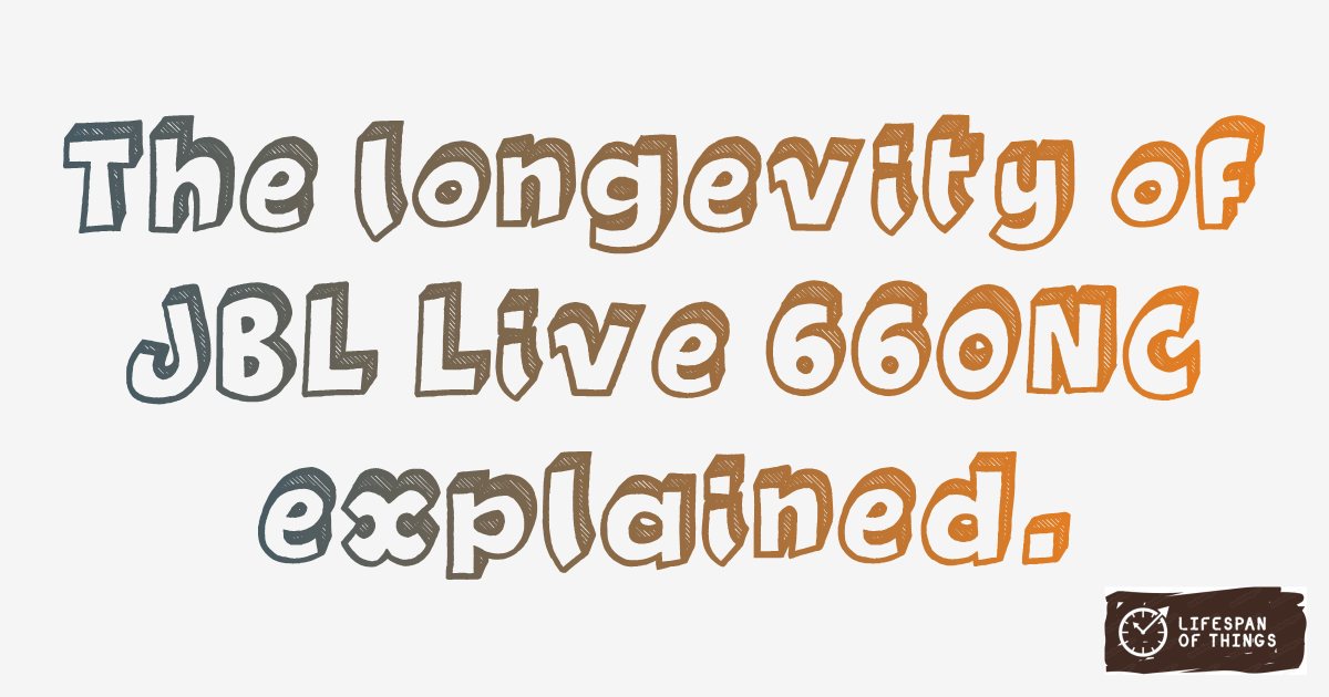 Lifespan of JBL Live 660NC