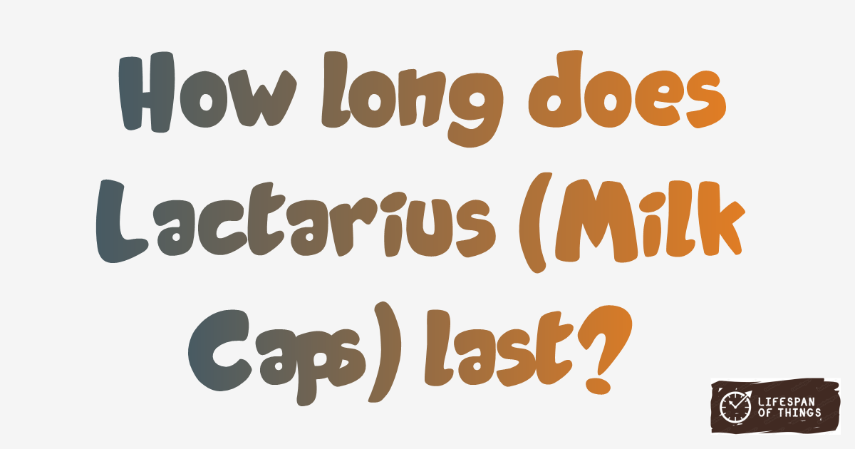 Lifespan of Lactarius (Milk Caps)