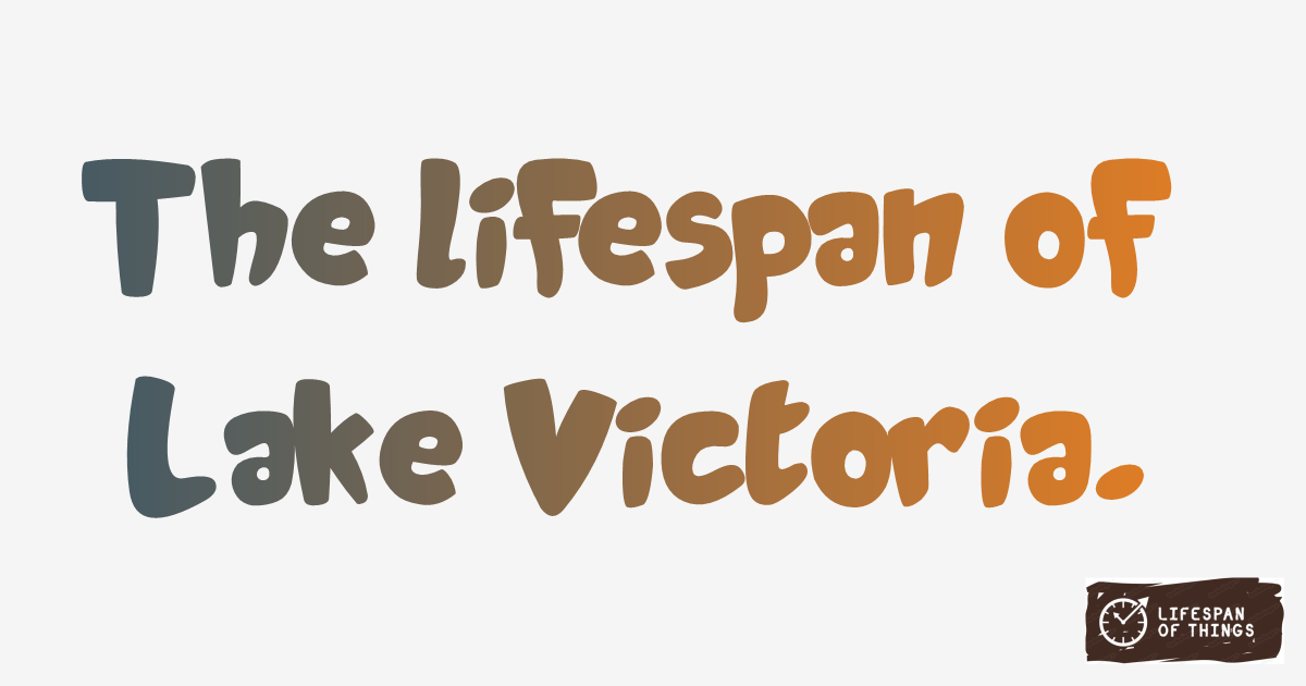 Lifespan of Lake Victoria