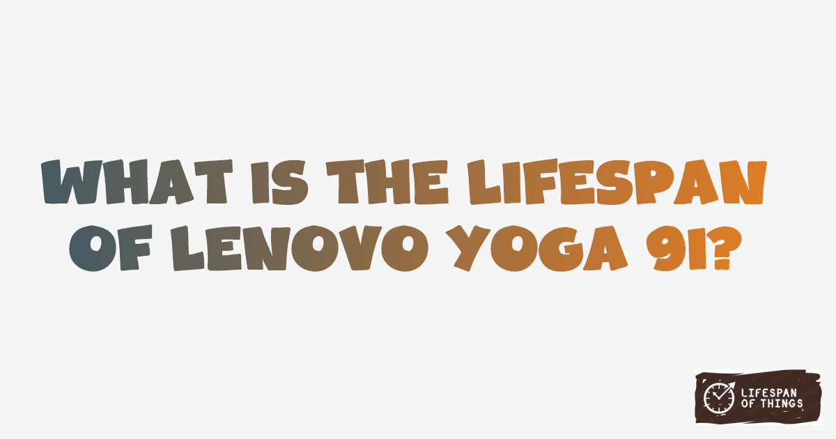 Lifespan of Lenovo Yoga 9i
