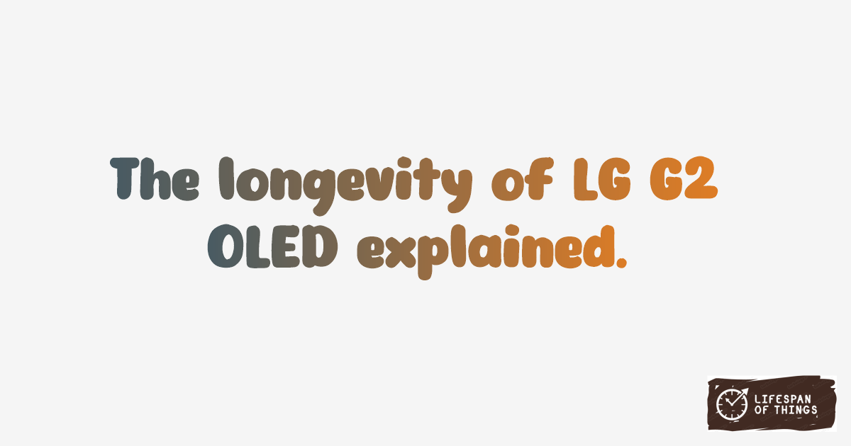 Lifespan of LG G2 OLED